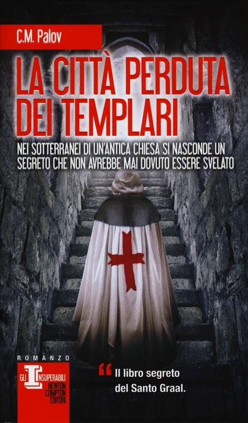 La città perduta dei Templari - C. M. Palov - copertina