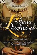 L' ultima duchessa