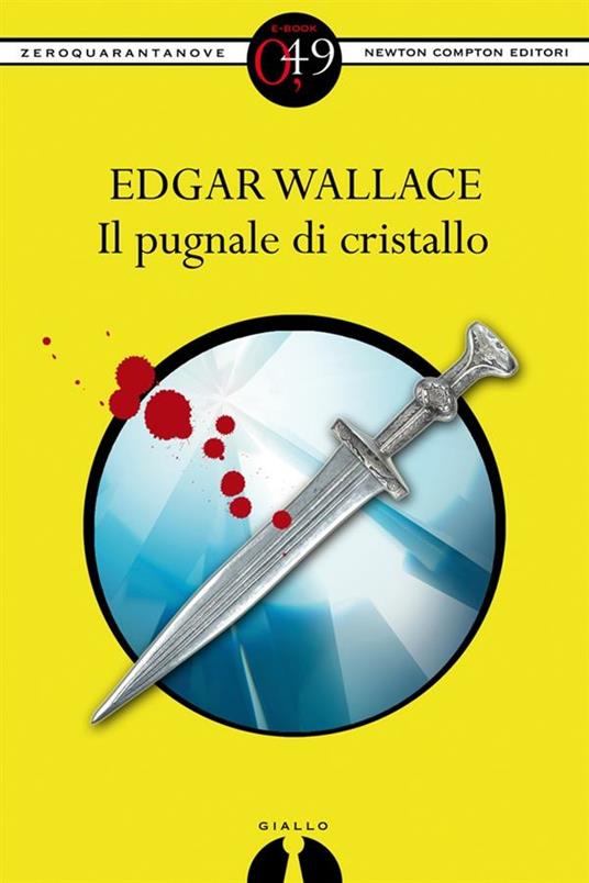 Il pugnale di cristallo - Edgar Wallace,R. Formenti - ebook