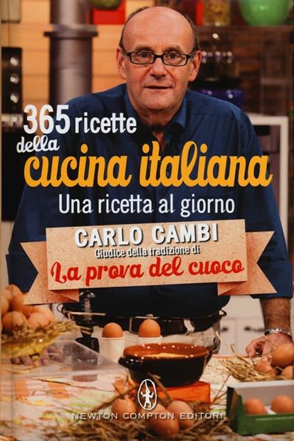 365 ricette della cucina italiana. Una ricetta al giorno - Carlo Cambi - copertina