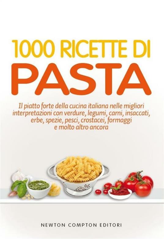 1000 ricette di pasta - AA.VV. - ebook
