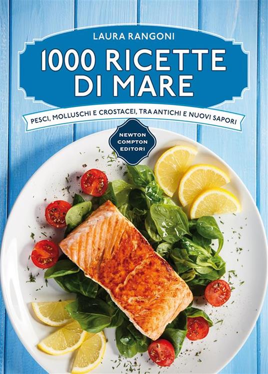 1000 ricette di mare - Laura Rangoni - ebook