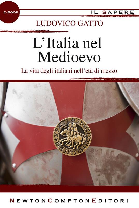 L' Italia nel Medioevo. Gli italiani e le loro città - Ludovico Gatto - ebook