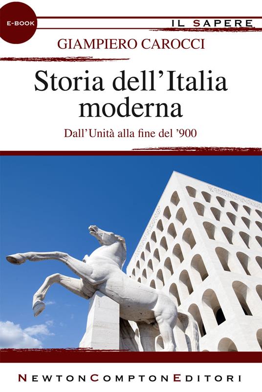 Storia dell'Italia moderna dal 1861 ai nostri giorni - Giampiero Carocci - ebook