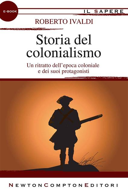 Storia del colonialismo - Roberto Ivaldi - ebook