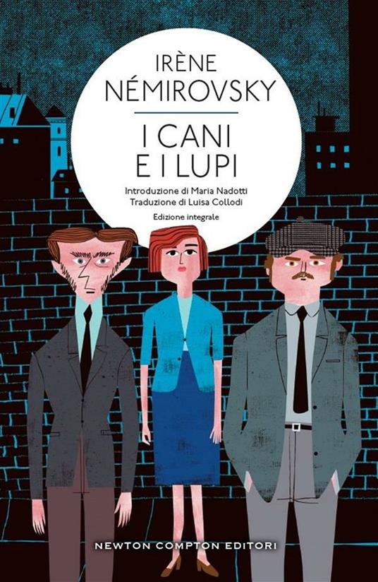 I cani e i lupi. Ediz. integrale - Irène Némirovsky,Luisa Collodi - ebook