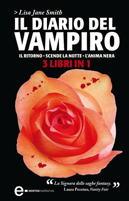 Il diario del vampiro: Il ritorno-Scende la notte-L'anima nera - Lisa Jane Smith,M. Amodio,R. Prencipe - ebook