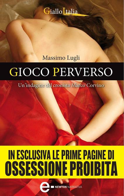 Gioco perverso. Un'indagine del cronista Marco Corvino - Massimo Lugli - ebook