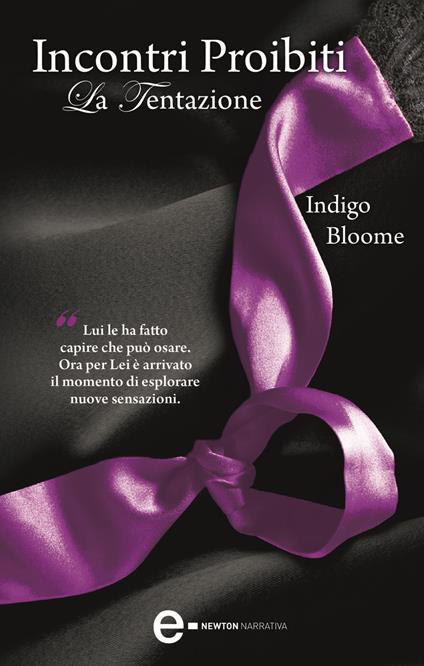 La tentazione. Incontri proibiti - Indigo Bloome,M. Francescon,A. Ricci - ebook