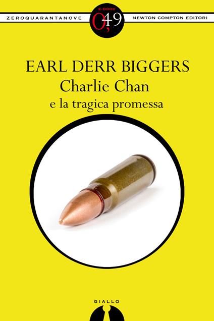 Charlie Chan e la tragica promessa - Earl D. Biggers - ebook