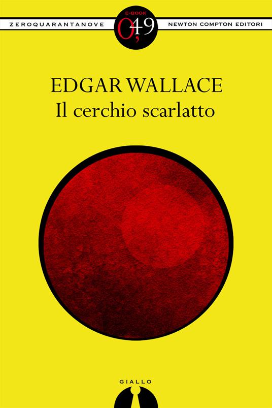 Il cerchio scarlatto - Edgar Wallace - ebook