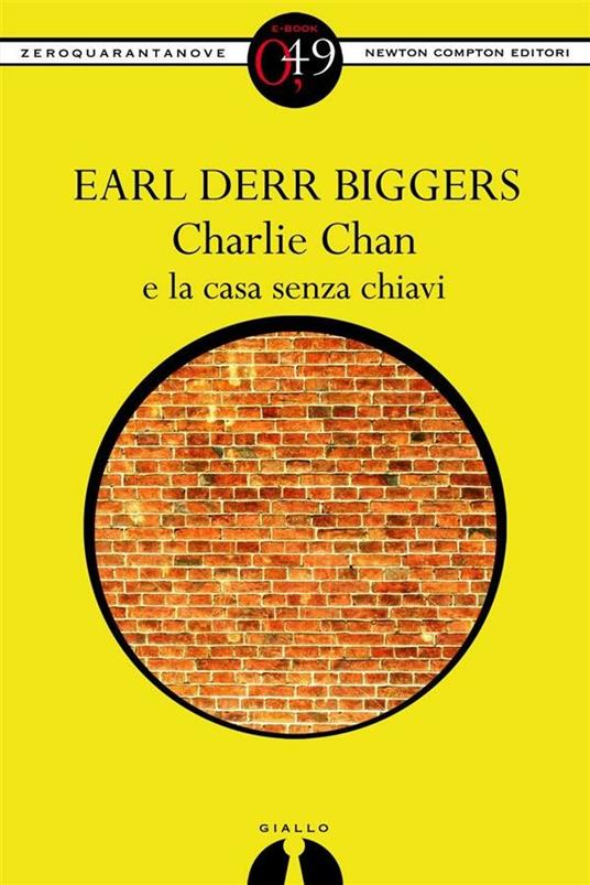 Charlie Chan e la casa senza chiavi - Earl D. Biggers - ebook