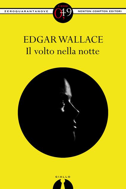Il volto nella notte - Edgar Wallace - ebook