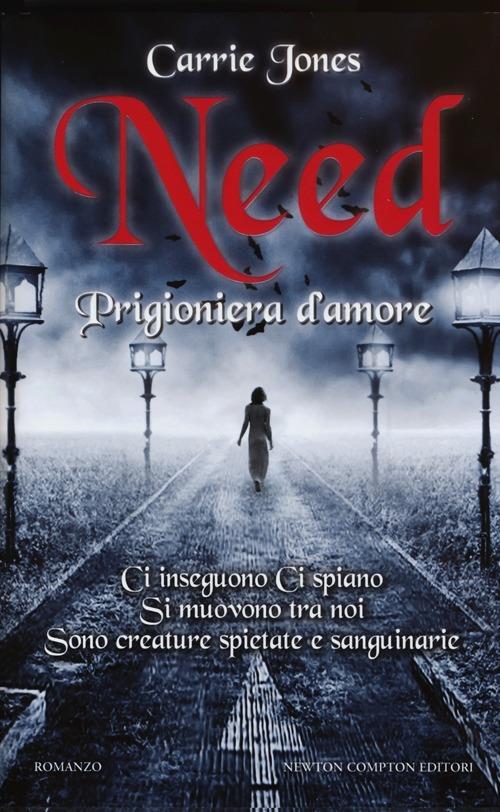 Need. Prigioniera d'amore - Carrie Jones - 5