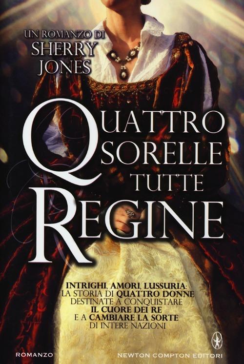 Quattro sorelle tutte regine - Sherry Jones - copertina