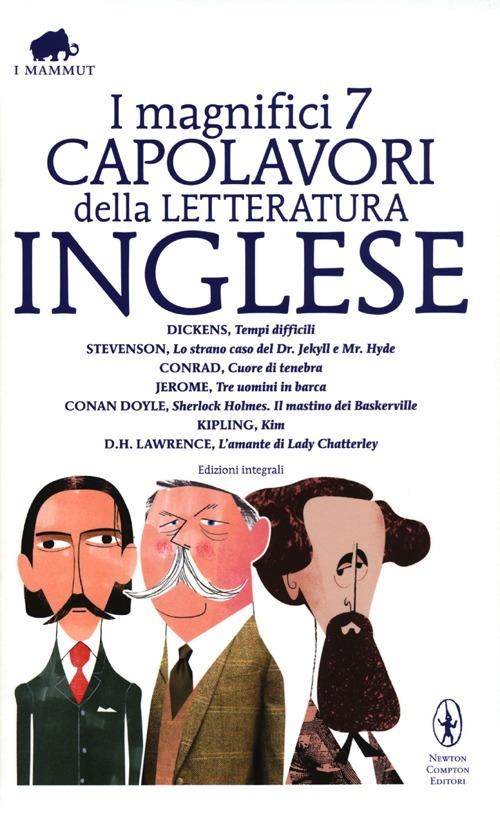 I magnifici 7 capolavori della letteratura inglese: Tempi difficili-Lo strano caso del Dr. Jekyll e Mr. Hyde-Cuore di tenebra... Ediz. integrale - copertina