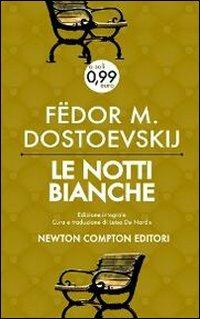 Le notti bianche. Ediz. integrale - Fëdor Dostoevskij - copertina