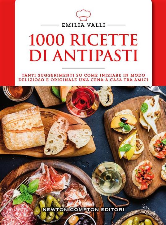 1000 ricette di antipasti - Emilia Valli - ebook