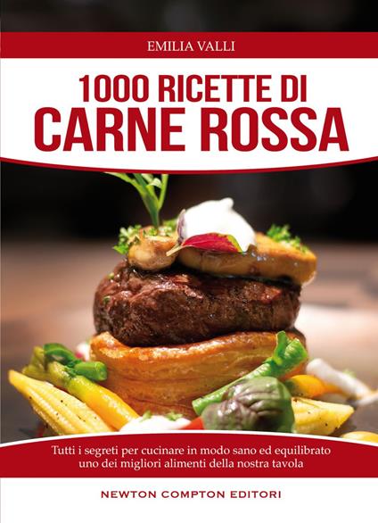 1000 ricette di carne rossa - Emilia Valli - ebook