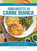 1000 ricette di carne bianca