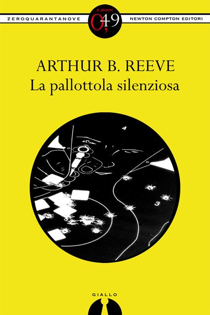 La pallottola silenziosa - Arthur B. Reeve - ebook