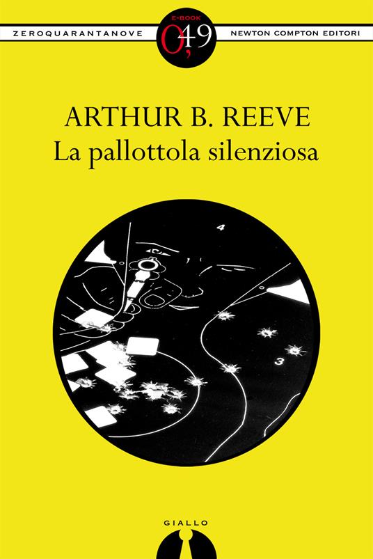 La pallottola silenziosa - Arthur B. Reeve - ebook