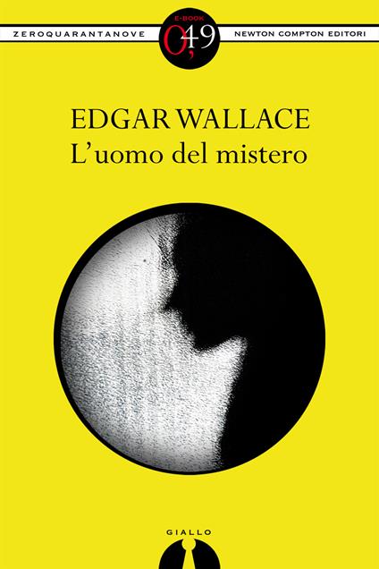 L' uomo del mistero - Edgar Wallace,Roberta Formenti - ebook
