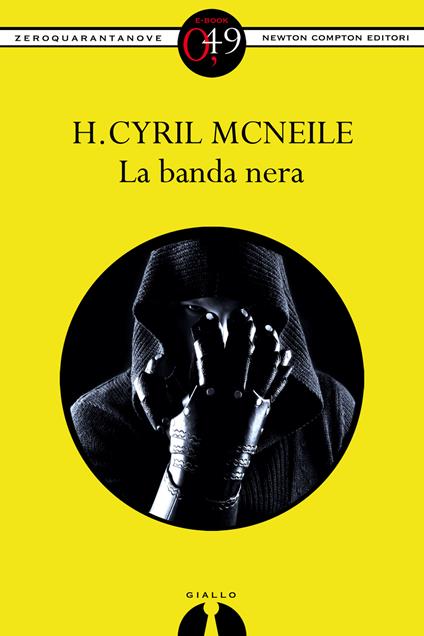 La banda nera - H. Cyril McNeile - ebook