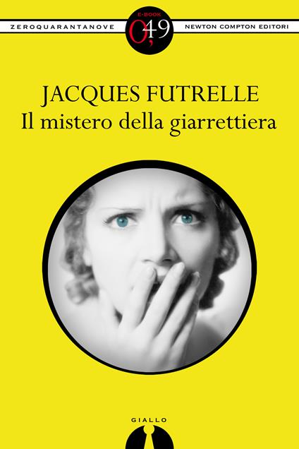 Il mistero della giarrettiera - Jacques Futrelle - ebook