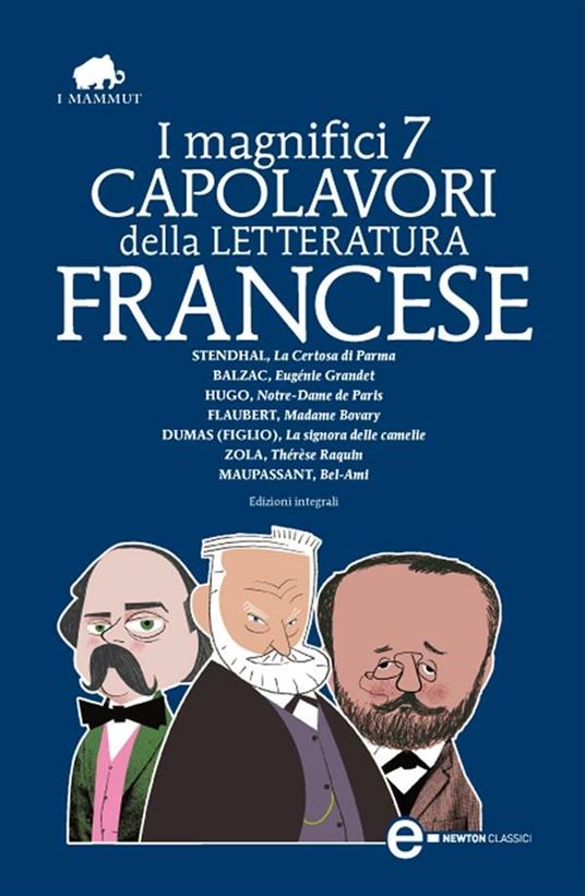 I magnifici 7 capolavori della letteratura francese. Ediz. integrale -  Balzac, Honore de - De Maupassant Guy, - Ebook - EPUB2 con DRMFREE