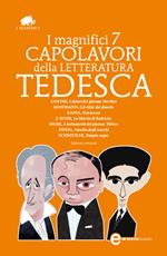 I magnifici 7 capolavori della letteratura tedesca. Ediz. integrale