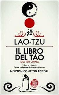 Il libro del Tao. Tao-Teh-Ching. Ediz. integrale - Lao Tzu - copertina
