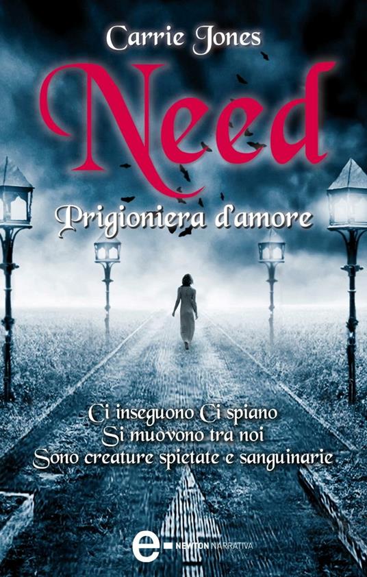 Need. Prigioniera d'amore - Carrie Jones,Laura Agostinelli - ebook