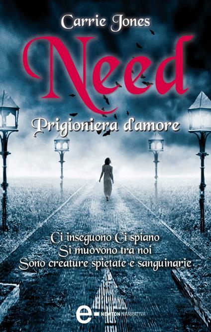 Need. Prigioniera d'amore - Carrie Jones,Laura Agostinelli - ebook