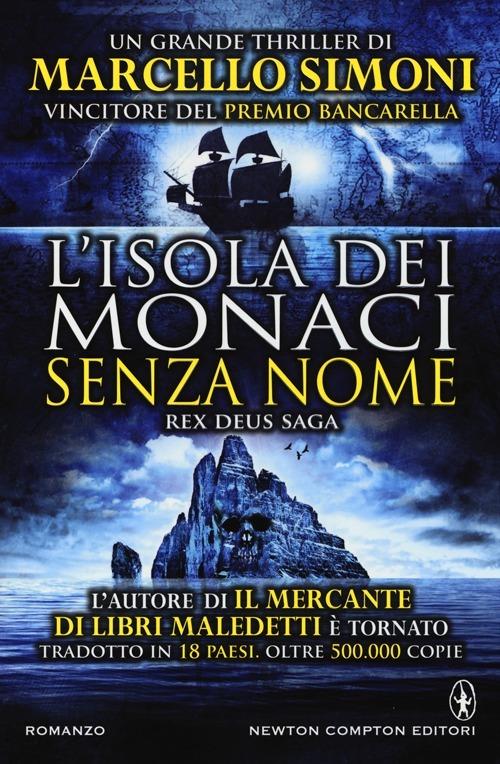 L' isola dei monaci senza nome - Marcello Simoni - Libro - Newton