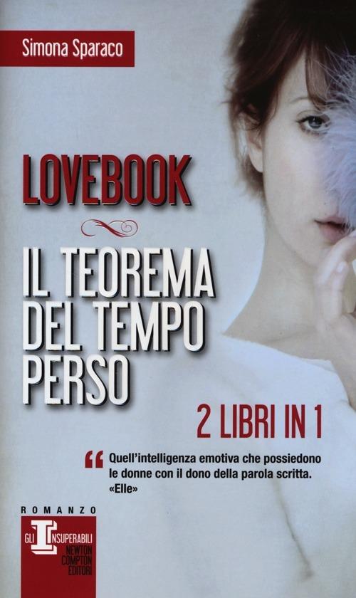 Lovebook-Il teorema del tempo perso. Ediz. illustrata - Simona Sparaco - copertina
