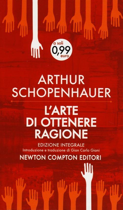 L' arte di ottenere ragione. Ediz. integrale - Arthur Schopenhauer - copertina