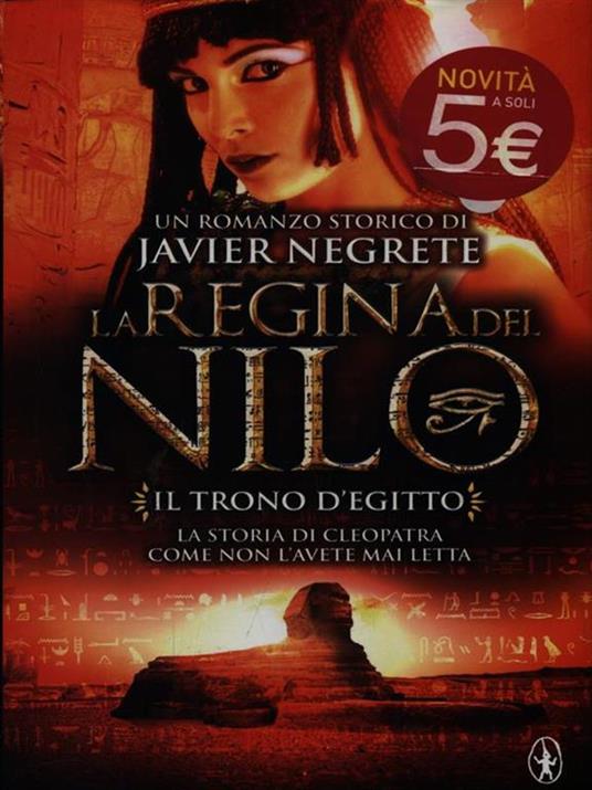 Il trono d'Egitto. La regina del Nilo. Vol. 1 - Javier Negrete - 3