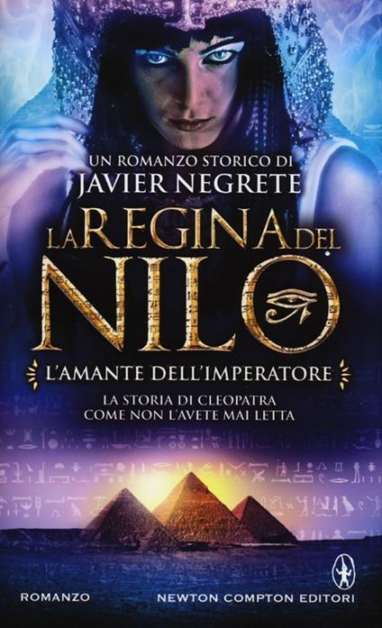 L' amante dell'imperatore. La regina del Nilo. Vol. 2 - Javier Negrete - copertina