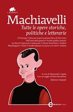 Tutte le opere storiche, politiche e letterarie. Ediz. integrale