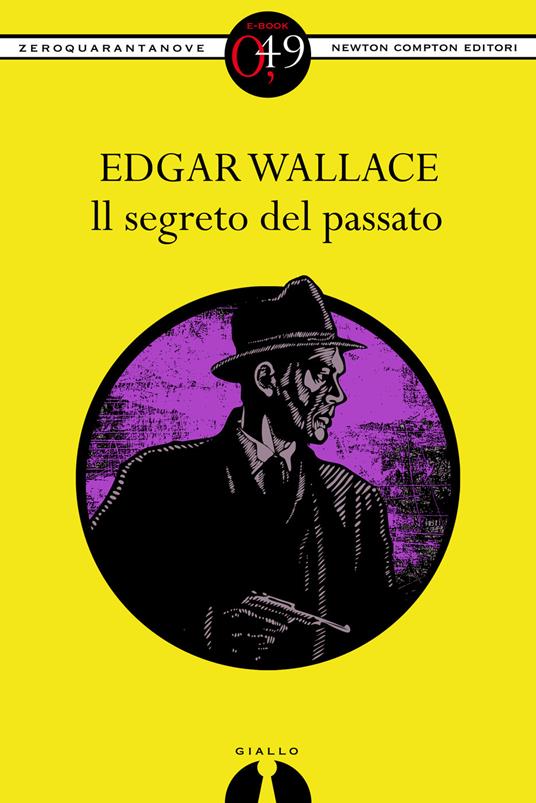 Il segreto del passato - Edgar Wallace,N. Fargion - ebook