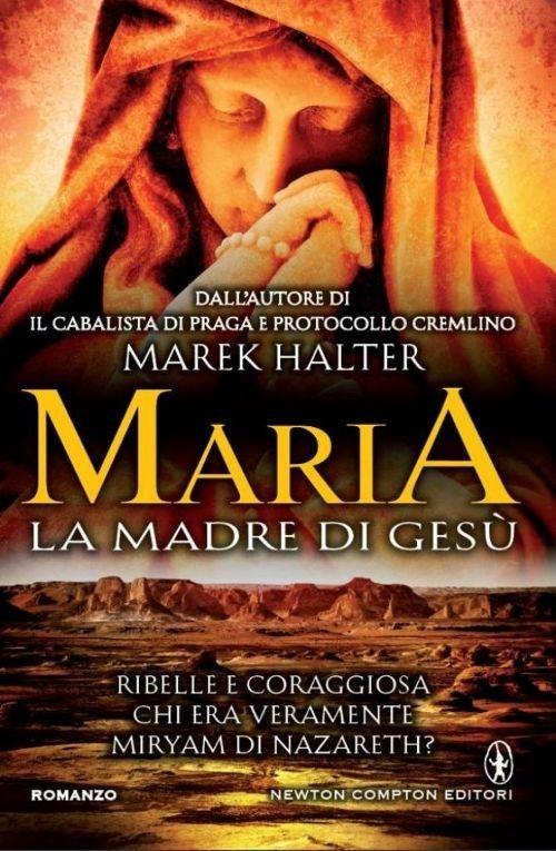 Maria. La madre di Gesù - Marek Halter - 2