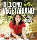 Io cucino vegetariano. Le ricette di casa McCartney