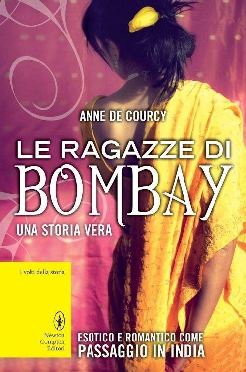 Le ragazze di Bombay - Anne De Courcy - copertina