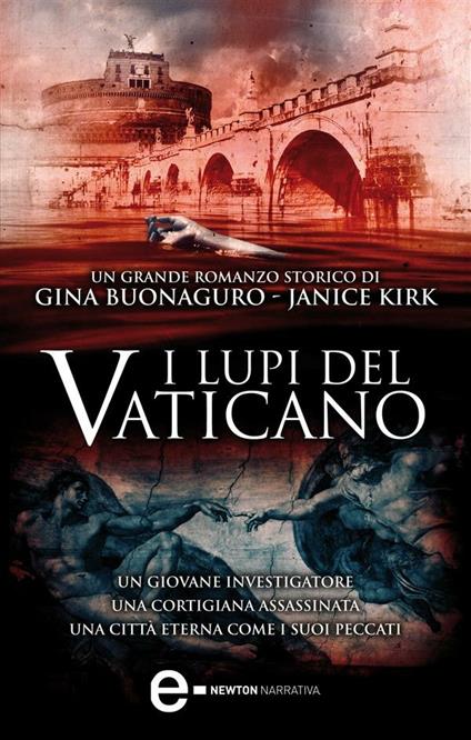 I lupi del Vaticano - Gina Buonaguro,Janice Kirk,S. D'Ovidio - ebook