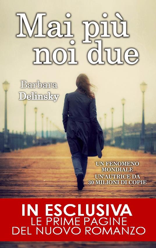 Mai più noi due - Barbara Delinsky,S. Di Natale - ebook