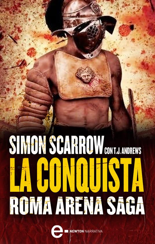 La conquista. Roma arena saga. Vol. 1 - Simon Scarrow - ebook