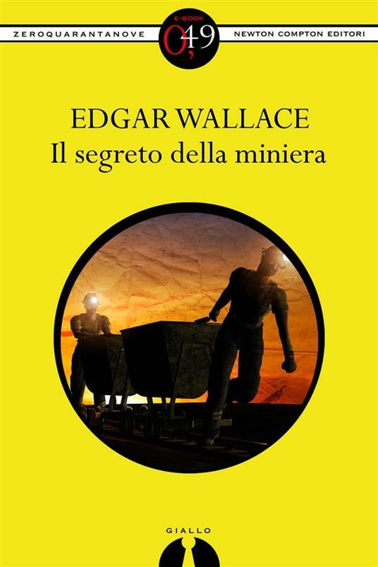 Il segreto della miniera - Edgar Wallace - ebook