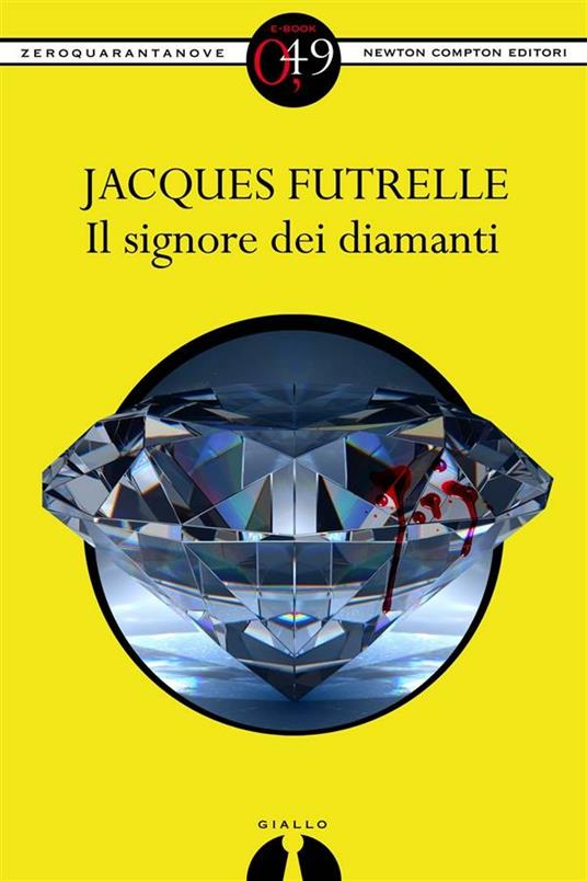 Il signore dei diamanti - Jacques Futrelle - ebook