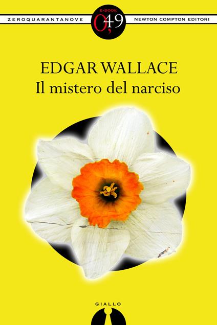 Il mistero del narciso - Edgar Wallace - ebook